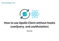 How to use apollo client without hooks (useQuery, and useMutation)