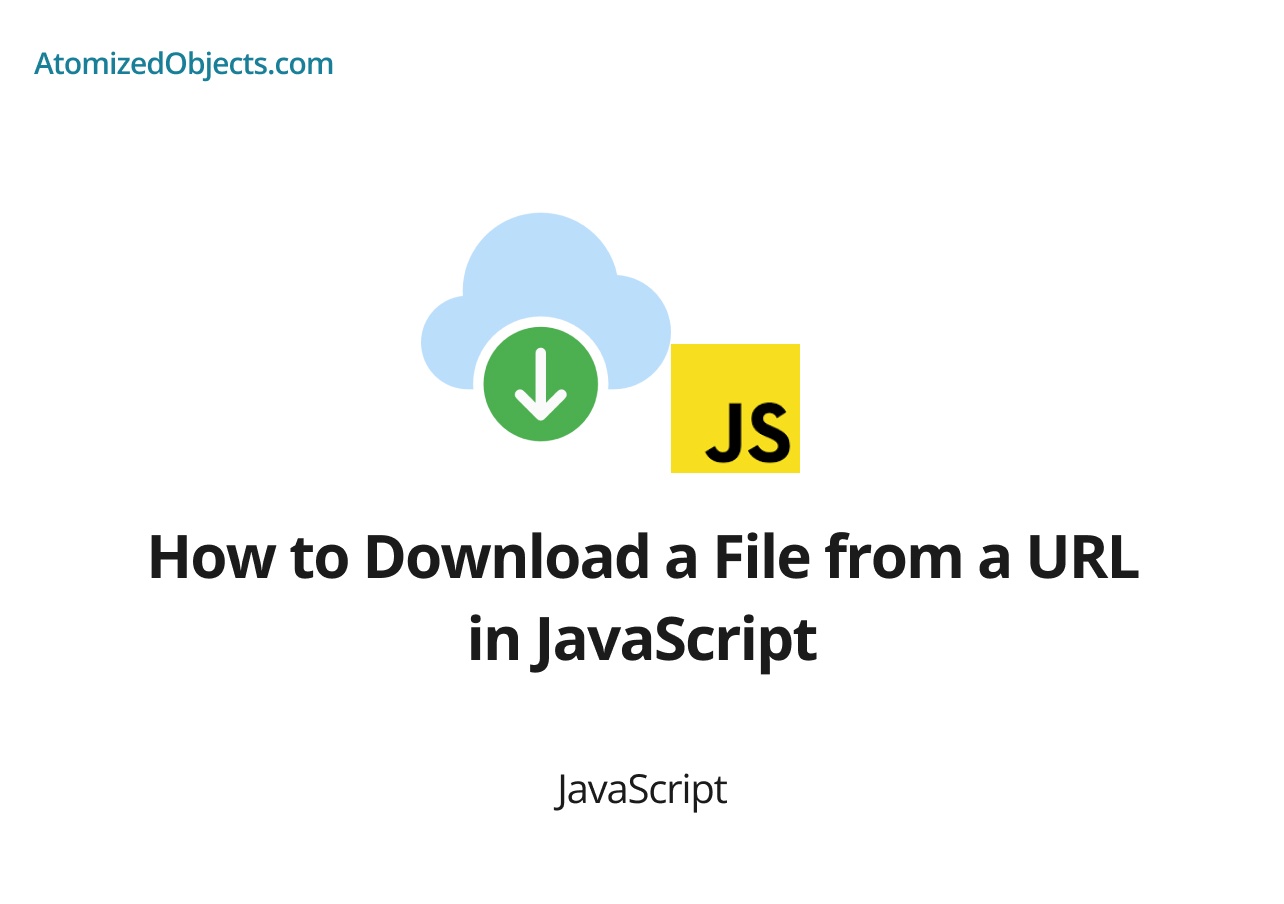 How to Download a File from a URL in JavaScript