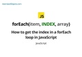 How to get the index in a forEach loop in JavaScript