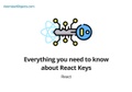 Everything you need to know about React Keys